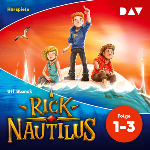 Hoerbuch Rick Nautilus, Folge 1-3 - Ulf Blanck - Oliver Rohrbeck