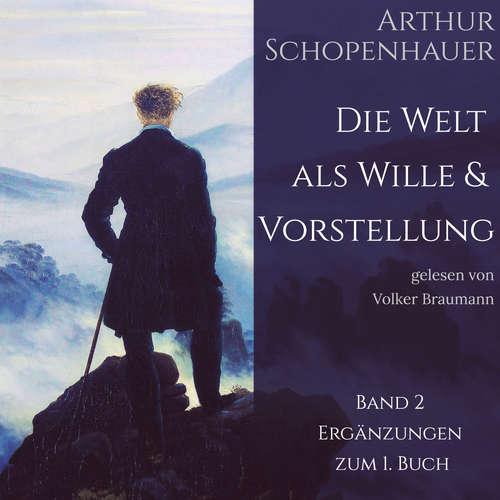 Hoerbuch Die Welt als Wille und Vorstellung - Arthur Schopenhauer - Volker Braumann