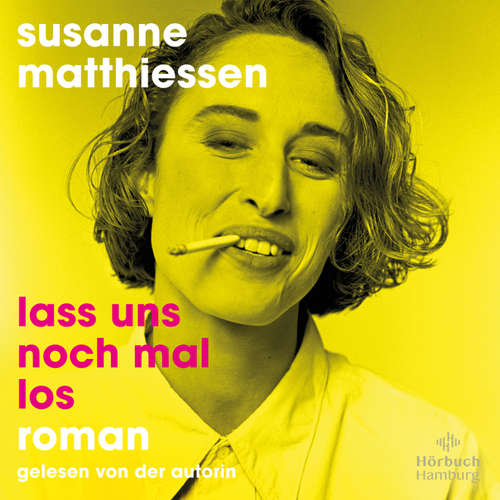 Hoerbuch Lass uns noch mal los - Susanne Matthiessen - Susanne Matthiessen