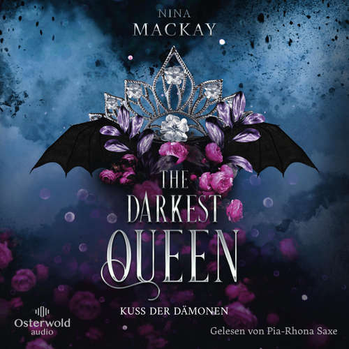 Hoerbuch The Darkest Queen (Darkest Queen 1) - Nina MacKay - Pia-Rhona Saxe