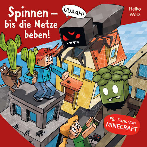Hoerbuch Minecraft  8: Spinnen – bis die Netze beben! - Heiko Wolz - Julian Horeyseck