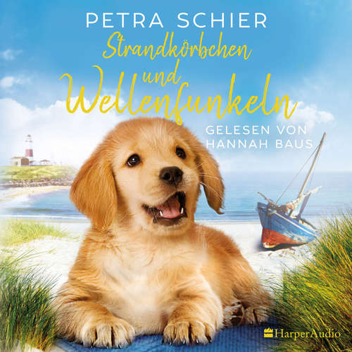 Hoerbuch Strandkörbchen und Wellenfunkeln (ungekürzt) - Petra Schier - Hannah Baus