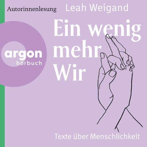 Hoerbuch Ein wenig mehr wir - Gedichte über Menschlichkeit - Leah Weigand - Leah Weigand