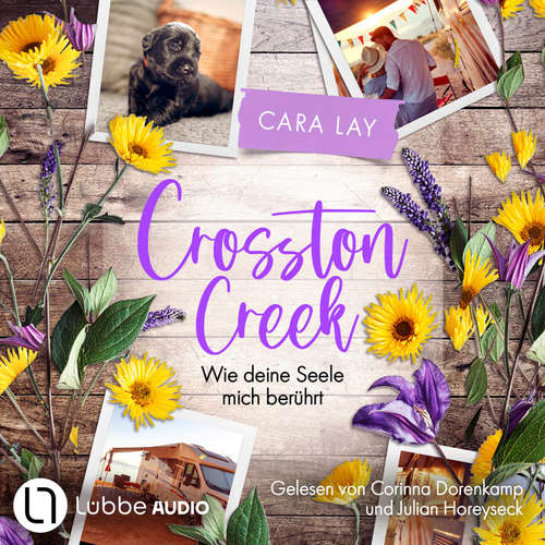 Hoerbuch Wie deine Seele mich berührt - Crosston Creek, Teil 2 - Cara Lay - Julian Horeyseck
