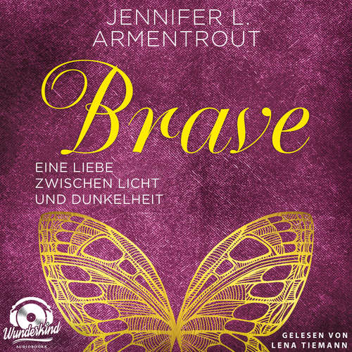 Hoerbuch Brave - Jennifer L. Armentrout - Lena Tiemann