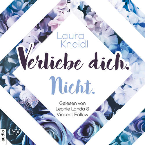 Hoerbuch Verliebe dich. Nicht. - Berühre mich nicht-Reihe, Teil 5 - Laura Kneidl - Leonie Landa
