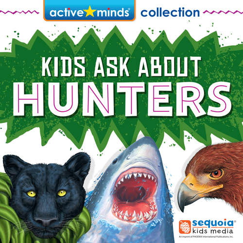Audiobook Active Minds Collection: Kids Ask About HUNTERS! - Bendix Anderson - Angela Juarez