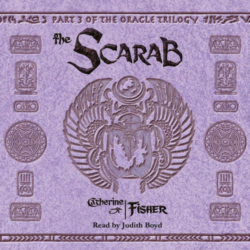 Audiobook The Scarab - The Oracle Trilogy, Book 3 - Catherine Fisher - Judith Boyd