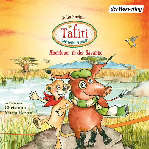 Hoerbuch Tafiti und seine Freunde. Abenteuer in der Savanne - Julia Boehme - Christoph Maria Herbst