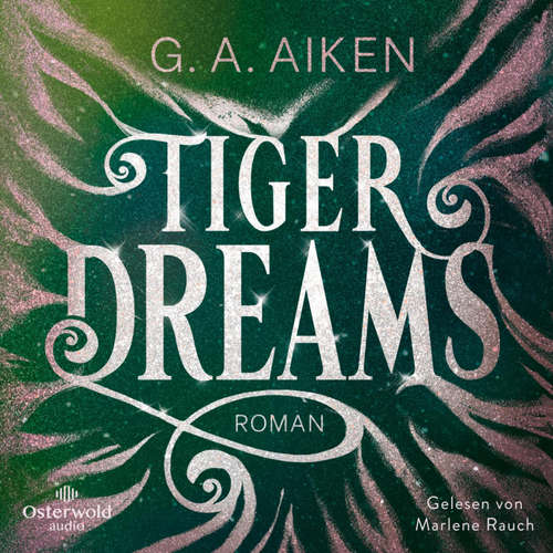 Hoerbuch Tiger Dreams (Tigers 2) - G. A. Aiken - Marlene Rauch