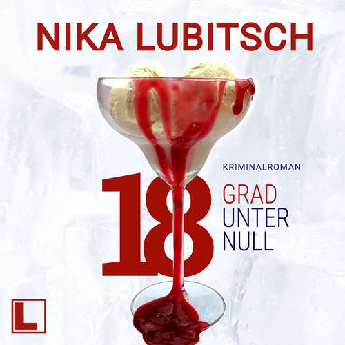 Hoerbuch 18 Grad unter Null - Nika Lubitsch - Anja Laïs