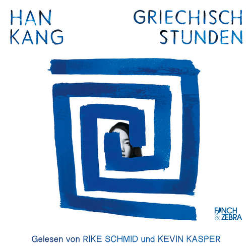Hoerbuch Griechischstunden - Han Kang - Rike Schmid