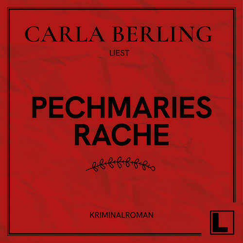 Hoerbuch Pechmaries Rache - Carla Berling - Carla Berling