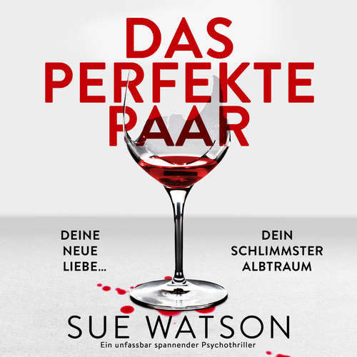 Hoerbuch Das perfekte Paar - Sue Watson - Patrizia Grawe
