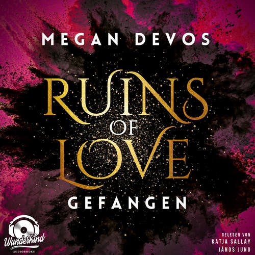 Hoerbuch Gefangen - Ruins of Love - Grace & Hayden, Band 1 - Megan DeVos - Katja Sallay