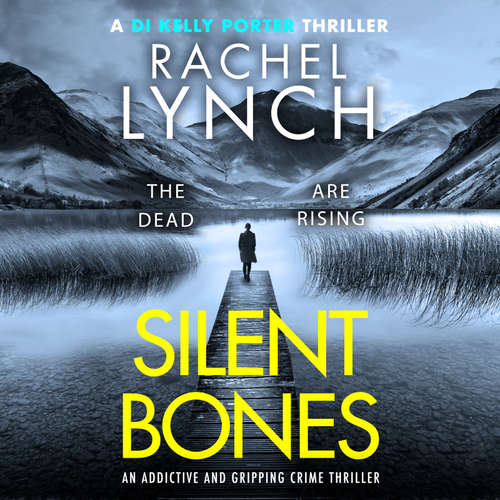 Audiobook Silent Bones - Rachel Lynch - Clare Kissane