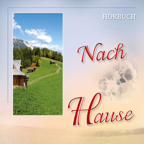 Hoerbuch Nach Hause - Traditional - Missionswerk Friedensstimme
