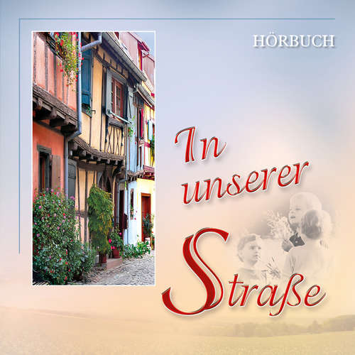Hoerbuch In unserer Straße - Traditional - Missionswerk Friedensstimme