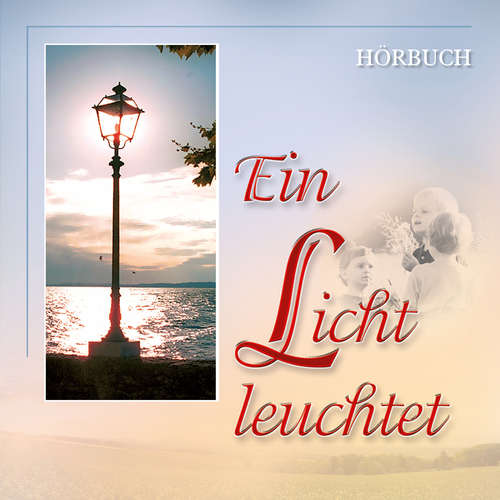 Hoerbuch Ein Licht leuchtet - Traditional - Missionswerk Friedensstimme