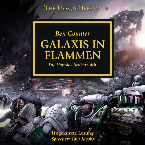 Hoerbuch The Horus Heresy 03: Galaxis in Flammen - Ben Counter - Tom Jacobs