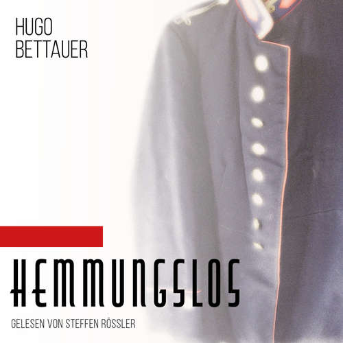Hoerbuch Hemmungslos - Hugo Bettauer - Steffen Rössler