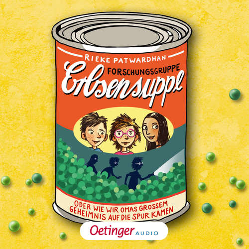 Hoerbuch Forschungsgruppe Erbsensuppe oder Wie wir Omas großem Geheimnis auf die Spur kamen - Rieke Patwardhan - Boris Aljinovic