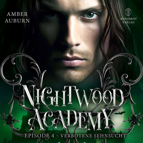 Hoerbuch Nightwood Academy, Episode 4 - Verbotene Sehnsucht - Amber Auburn - Sarah Dorsel