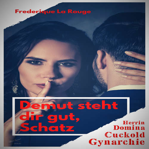 Hoerbuch Demut steht dir gut, Schatz - Frederique La Rouge - Mel de Miel