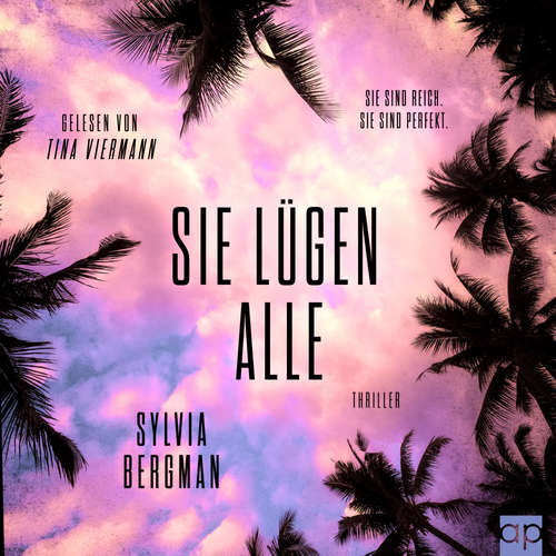 Hoerbuch Sie lügen alle - Sylvia Bergman - Tina Viermann