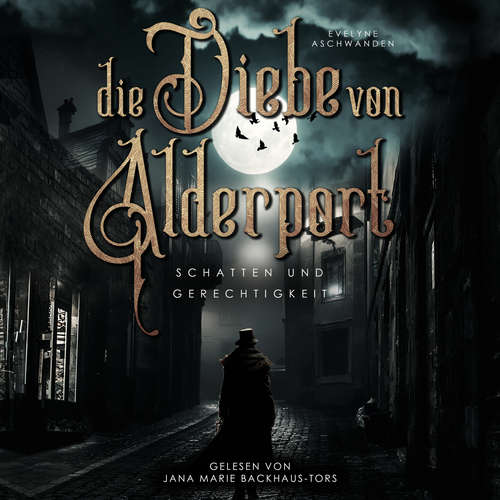 Hoerbuch Die Diebe von Alderport - Evelyne Aschwanden - Jana Marie Backhaus-Tors