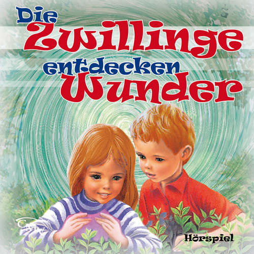 Hoerbuch Die Zwillinge entdecken Wunder - Agnes Peters - Maria Janzen