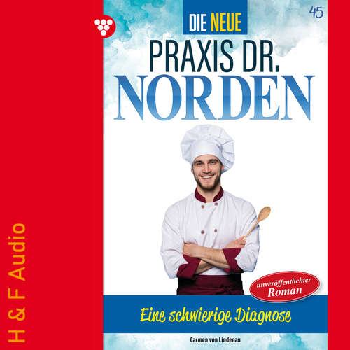 Hoerbuch Eine schwierige Diagnose - Die neue Praxis Dr. Norden, Band 45 - Carmen von Lindenau - Synthesized Voice - Female