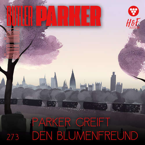 Hoerbuch Parker greift den Blumenfreund - Butler Parker, Band 273 - Günter Dönges - Synthesized Voice - Male