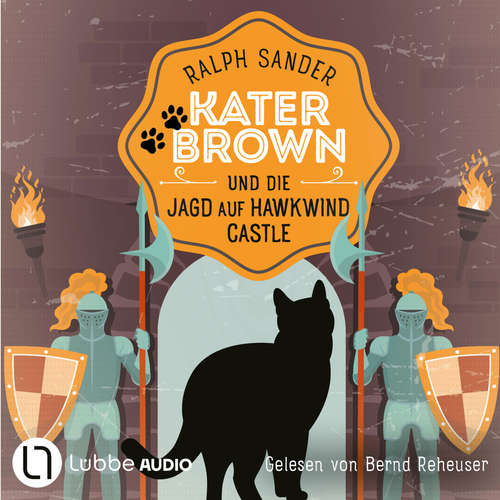 Hoerbuch Kater Brown und die Jagd auf Hawkwind Castle - Ein Kater-Brown-Krimi, Teil 13 - Ralph Sander - Bernd Reheuser