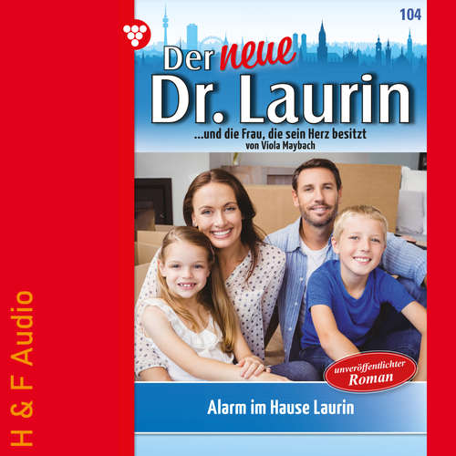 Hoerbuch Alarm im Hause Laurin - Der neue Dr. Laurin, Band 104 - Viola Maybach - Synthesized Voice - Female