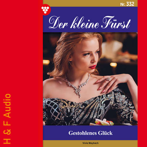 Hoerbuch Gestohlenes Glück - Der kleine Fürst, Band 332 - Viola Maybach - Synthesized Voice - Female
