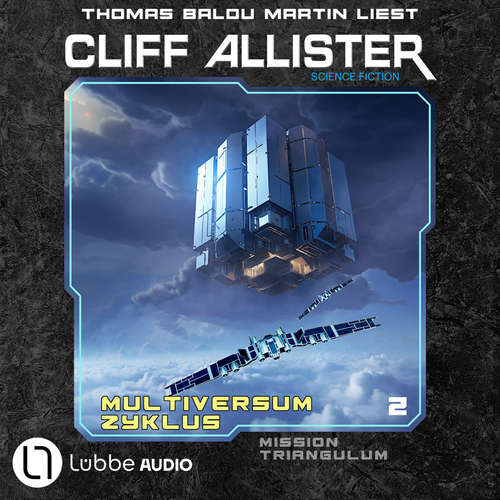 Hoerbuch Mission Triangulum - Multiversum Zyklus, Teil 2 - Cliff Allister - Thomas Balou Martin