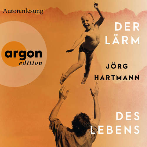 Hoerbuch Der Lärm des Lebens - Jörg Hartmann - Jörg Hartmann