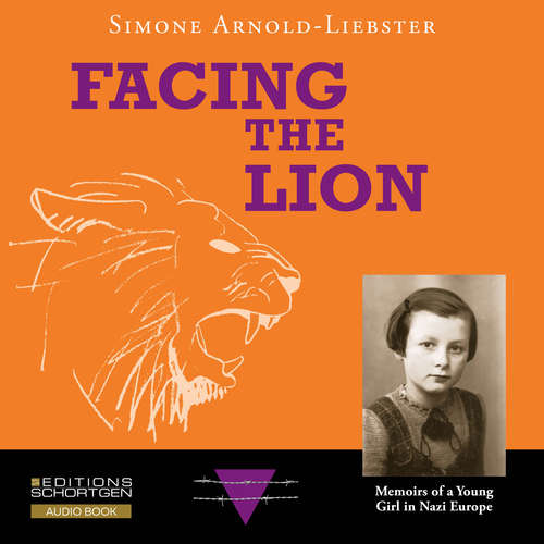 Audiobook Facing the Lion - Simone Arnold-Liebster - Simone Arnold-Liebster