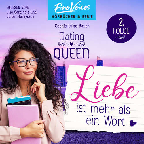 Hoerbuch Liebe ist mehr als ein Wort - Dating Queen, Teil 2 - Sophie Luise Bauer - Lisa Cardinale
