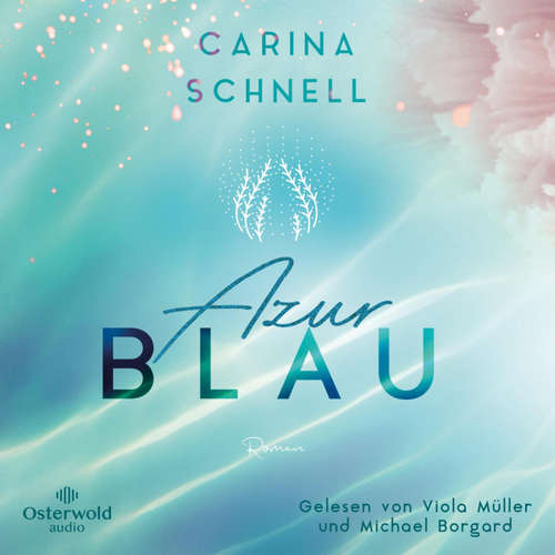 Hoerbuch Azurblau (Sommer in Südfrankreich 1) - Carina Schnell - Viola Müller