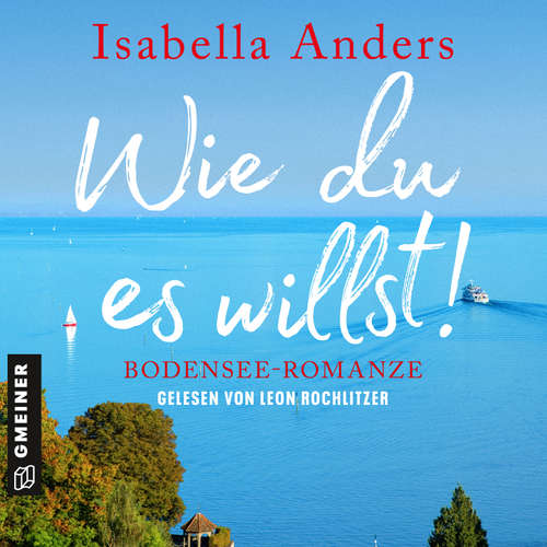 Hoerbuch Wie du es willst! - Anders Isabella - Leon Rochlitzer