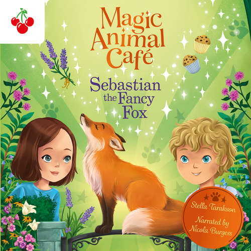 Audiobook Sebastian the Fancy Fox - Magic Animal Cafe, Book 4 - Stella Tarakson - Nichola Burgess