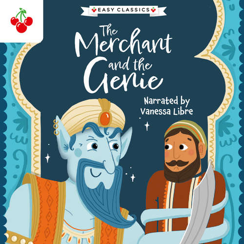 Audiobook Arabian Nights: The Merchant and the Genie - The Arabian Nights Children's Collection (Easy Classics) (Unabridged) - Kellie Jones - Vanessa Libre