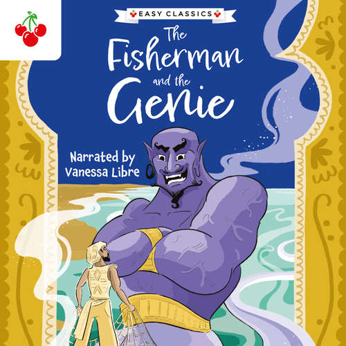Audiobook Arabian Nights: The Fisherman and the Genie - The Arabian Nights Children's Collection (Easy Classics) (Unabridged) - Kellie Jones - Vanessa Libre