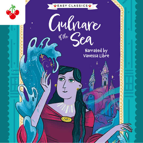 Audiobook Arabian Nights: Gulnare of the Sea - The Arabian Nights Children's Collection (Easy Classics) (Unabridged) - Kellie Jones - Vanessa Libre