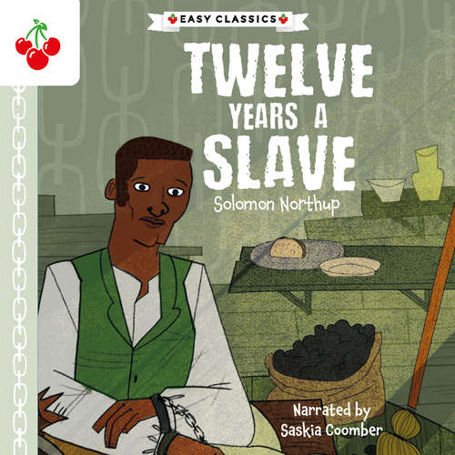 Audiobook Twelve Years a Slave - The American Classics Children's Collection - Solomon Northup - Saskia Coomber