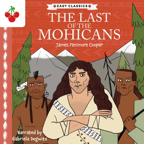 Audiobook The Last of the Mohicans - The American Classics Children's Collection - James Fenimore Cooper - Saskia Coomber