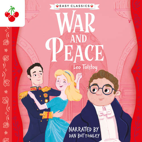 Audiobook War and Peace - The Easy Classics Epic Collection - Leo Tolstoy - Dan Bottomley