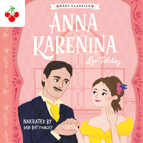 Audiobook Anna Karenina - The Easy Classics Epic Collection - Leo Tolstoy - Dan Bottomley